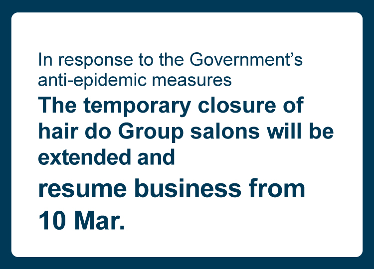 【hair do Group Japanese hair salon】Extend the temporary closure & resume business from 10 Mar!